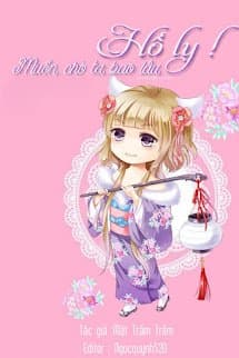 Hồ Ly! Muốn Chờ Ta Bao Lâu?