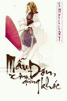 Mẫu Đơn, Xin Đừng Khóc