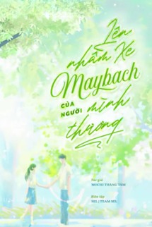 Lên Nhầm Xe Maybach Của Người Thầm Thương