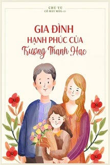 Gia Đình Hạnh Phúc Của Trương Thanh Hạc