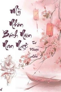 Mỹ Nhân Bách Niên Nan Ngộ