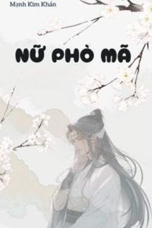 Nữ Phò Mã - Mạnh Kim Khán