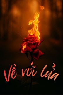 Về Với Lửa - Thính Phong Lâu Chủ