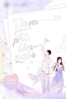 Nam Phụ Lên Ngôi - Giang La La