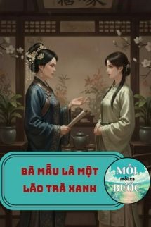 Bà Mẫu Là Một Lão Trà Xanh