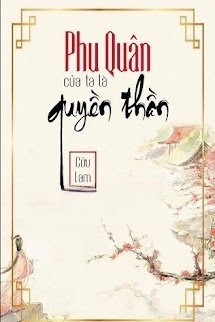 Phu Quân Trước Của Ta Là Quyền Thần