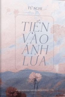 Tiến Vào Ánh Lửa - Tứ Nghi