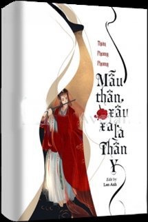 Mẫu Thân Xấu Xa Là Thần Y