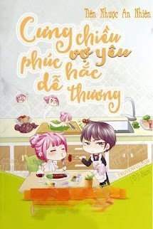 Cưng Chiều Vợ Yêu Phúc Hắc Dễ Thương