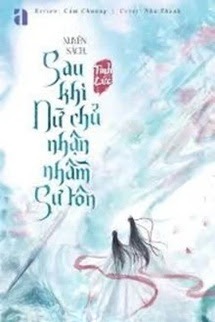 Xuyên Sách: Sau Khi Nữ Chính Nhận Nhầm Sư Tôn
