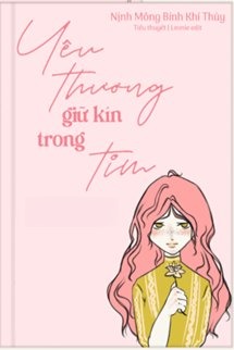 Yêu Thương Giữ Kín Trong Tim
