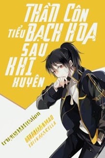 Thần Côn Tiểu Bạch Hoa Sau Khi Xuyên