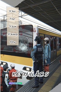 Đóa Hoa Dưới Đường Ray - Kẻ Thủ Ác 5