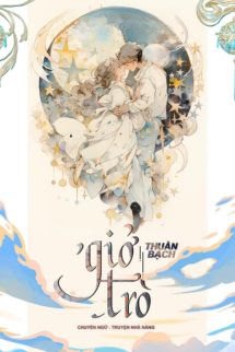 Giở Trò - Thuần Bạch