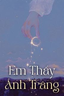 Em Thấy Ánh Trăng - Hoài Nam Tiểu Sơn