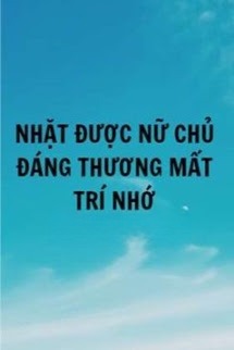 Nhặt Được Nữ Chủ Đáng Thương Mất Trí Nhớ