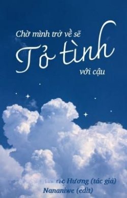 Chờ Mình Trở Về Sẽ Tỏ Tình Với Cậu