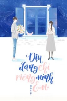 Dịu Dàng Chỉ Riêng Mình Em