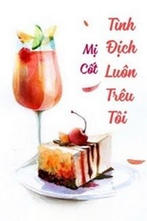 Tình Địch Luôn Trêu Tôi