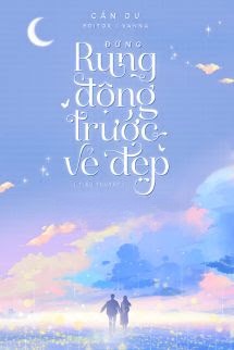 Đừng Rung Động Trước Vẻ Đẹp
