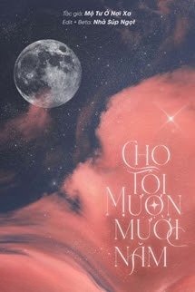 Cho Tôi Mượn Mười Năm