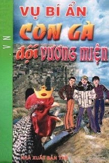 Vụ Bí Ẩn: Con Gà Đội Vương Miện