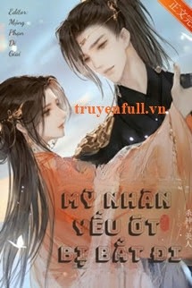 Sau Khi Mỹ Nhân Yếu Ớt Bị Bắt Đi