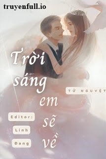 Trời Sáng, Em Sẽ Về